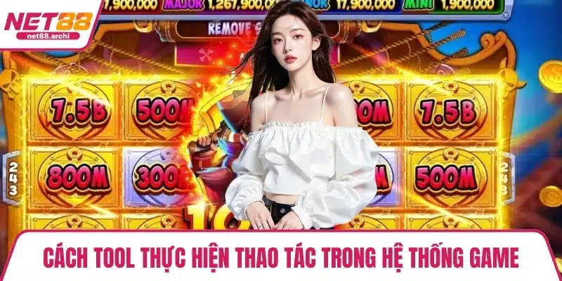 Cách tool thực hiện thao tác trong hệ thống game