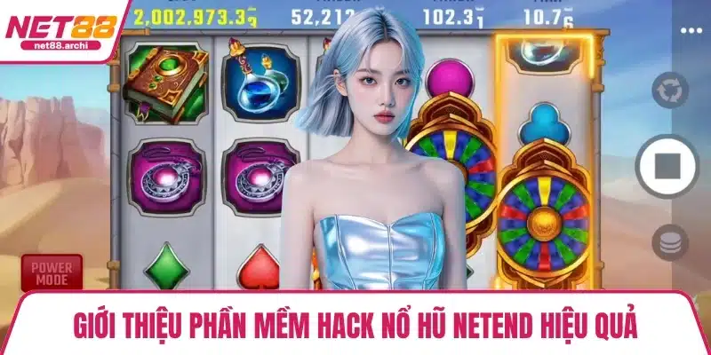 Giới thiệu phần mềm hack nổ hũ NetEnd hiệu quả
