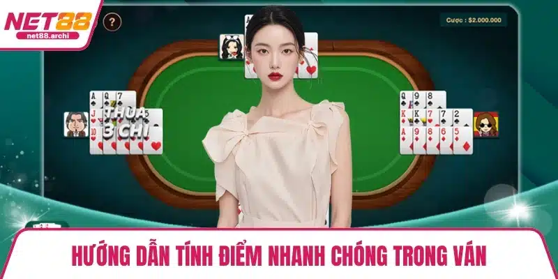 Hướng dẫn tính điểm nhanh chóng trong ván