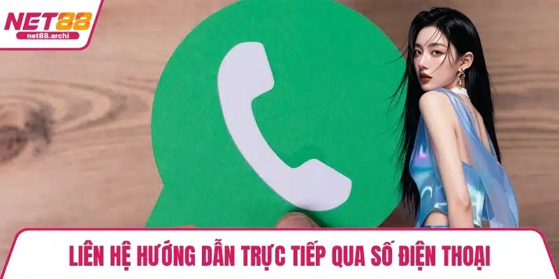 Liên hệ hướng dẫn trực tiếp qua số điện thoại