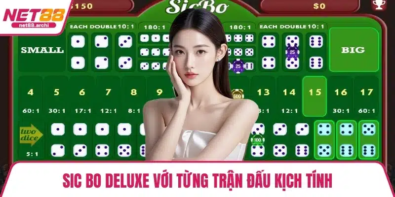 Sic Bo Deluxe với từng trận đấu kịch tính