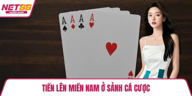 Tiến lên miền Nam ở sảnh cá cược