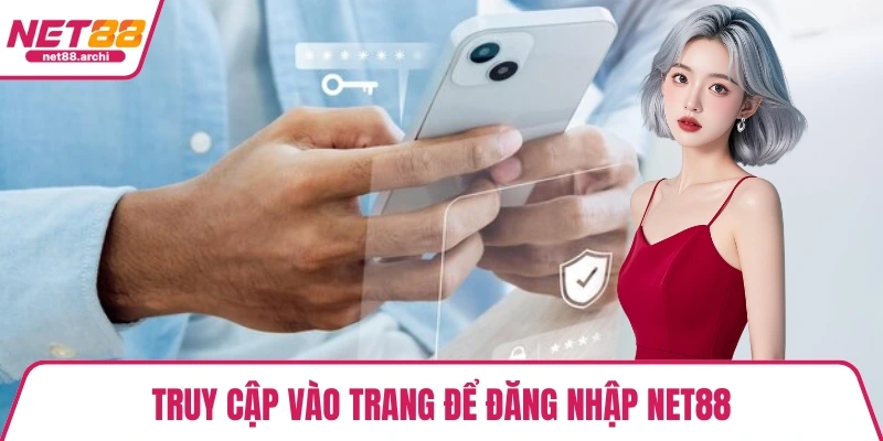 Truy cập vào trang để đăng nhập NET88